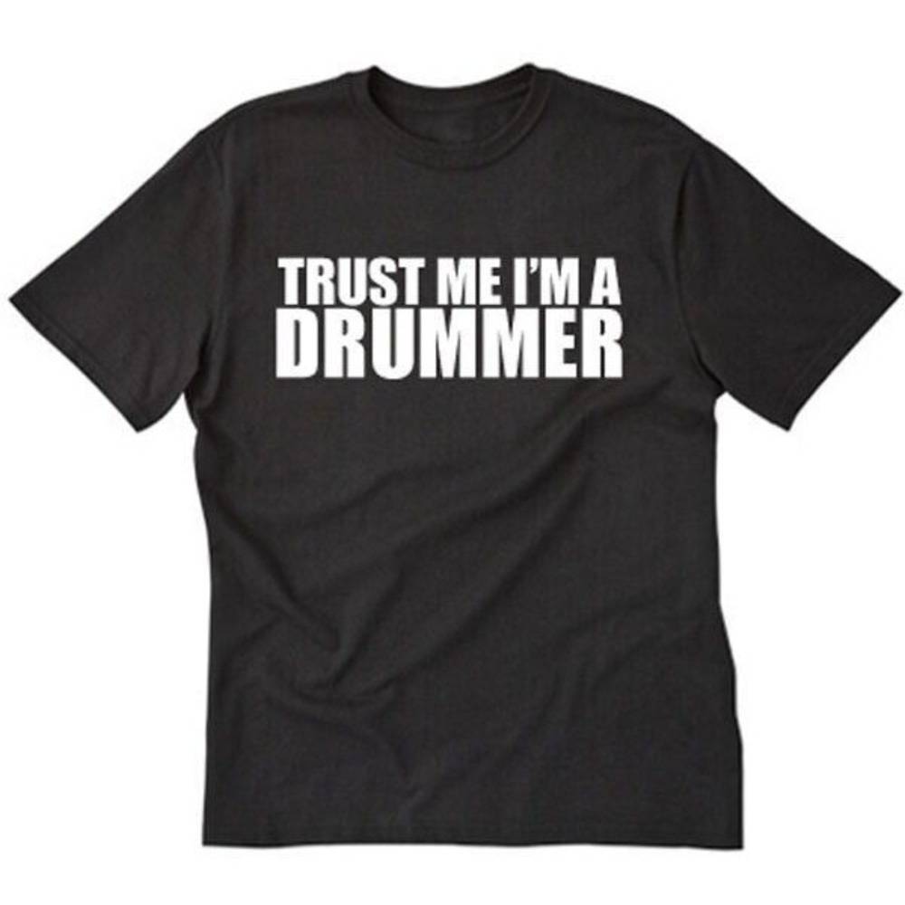 Trust Me Im A Drummer Tshirt Funny Music Musician Drums Band Tee Shirt